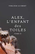 Télécharger le livre :  Alex, l'enfant des toiles - Tome II
