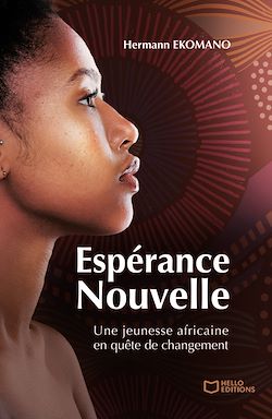 Télécharger le livre :  Espérance Nouvelle - Une jeunesse africaine en quête de changement