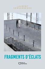 Télécharger le livre :  Fragments d'éclats