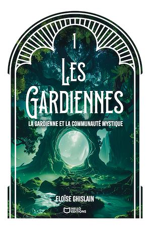 Téléchargez le livre :  Les Gardiennes - Tome I : La gardienne et la communauté mystique