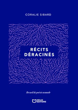 Téléchargez le livre :  Récits déracinés - Recueil de poésie nomade