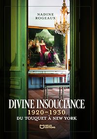 Téléchargez le livre :  Divine insouciance 1920-1930 : du Touquet à New York