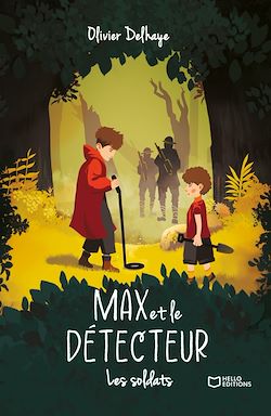 Télécharger le livre :  Max et le Détecteur - Tome II : Les soldats