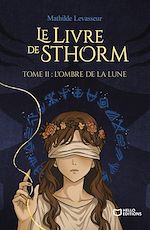 Télécharger le livre :  Le Livre de Sthorm - Tome II : L'ombre de la lune