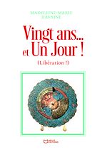 Télécharger le livre :  Vingt ans... et Un Jour ! (Libération !)