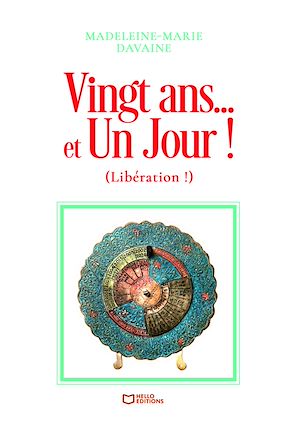 Téléchargez le livre :  Vingt ans... et Un Jour ! (Libération !)