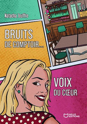 Téléchargez le livre :  Bruits de comptoir... Voix du coeur