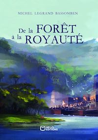 Téléchargez le livre :  De la Forêt à la Royauté