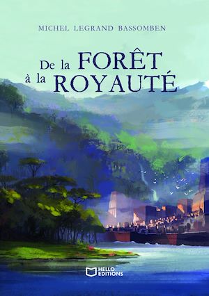 Téléchargez le livre :  De la Forêt à la Royauté