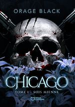 Télécharger le livre :  Chicago - Tome I : Sois mienne