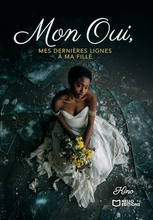 Download the eBook: Mon Oui, mes dernières lignes à ma fille