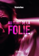 Télécharger le livre :  Au Flirt de la Folie