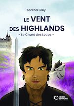 Télécharger le livre :  Le Vent des Highlands - Tome II : Le Chant des Loups
