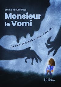 Téléchargez le livre :  Monsieur le Vomi - Ou quand une phobie s'empare d'une vie...