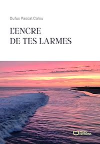Téléchargez le livre :  L'encre de tes larmes