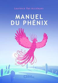 Téléchargez le livre :  Manuel du phénix - Le guide pour vivre pleinement après la maladie