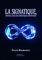 Télécharger le livre :  La signatique - Nouvel essai de sémiotique complétée