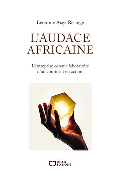 Télécharger le livre :  L'audace africaine - L'entreprise comme laboratoire d'un continent en action