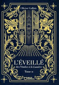 Téléchargez le livre :  L'Éveillé - Tome II : De l'Ombre à la Lumière