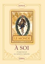 Télécharger le livre :  À soi : L'empreinte de nos mémoires infantiles