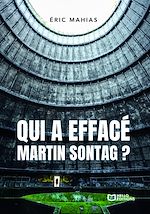 Télécharger le livre :  Qui a effacé Martin Sontag ? - Une enquête d'Alex Brismontier