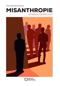 Téléchargez le livre :  Misanthropie (en vers et contre tout)