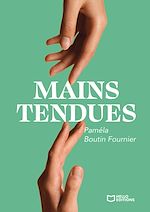 Télécharger le livre :  Mains tendues