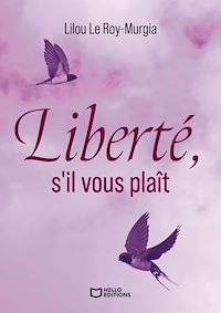 Téléchargez le livre :  Liberté, s'il vous plaît