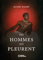 Télécharger le livre :  Des hommes qui pleurent