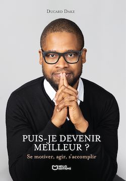 Télécharger le livre :  Puis-je devenir meilleur ? Se motiver, agir, s'accomplir