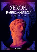 Download this eBook Néron, passionnément