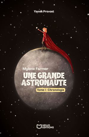 Téléchargez le livre :  Mylène Farmer : une grande astronaute - Tome I : Chronologie