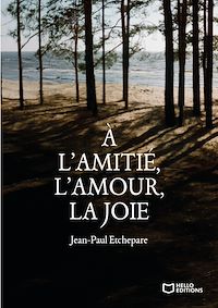 Téléchargez le livre :  À l'amitié, l'amour, la joie