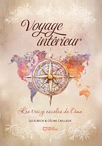 Télécharger le livre :  Voyage intérieur, les treize escales de l'âme