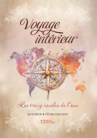 Téléchargez le livre :  Voyage intérieur, les treize escales de l'âme