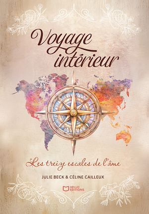 Téléchargez le livre :  Voyage intérieur, les treize escales de l'âme