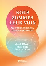 Télécharger le livre :  Nous sommes leur voix - Questions humaines, réponses spirituelles