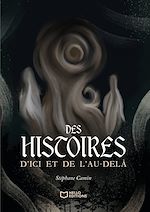 Télécharger le livre :  Des histoires d'ici et de l'au-delà