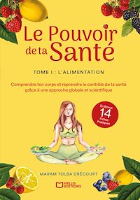Téléchargez le livre :  Le Pouvoir de ta Santé - Tome I : L'alimentation