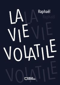 Téléchargez le livre :  La Vie volatile