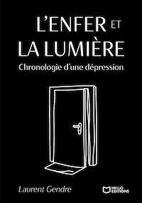 Téléchargez le livre :  L'Enfer et la Lumière - Chronologie d'une dépression
