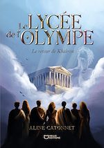 Télécharger le livre :  Le Lycée de l'Olympe : Le retour de Khaïron