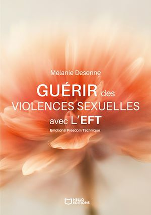 Téléchargez le livre :  Guérir des violences sexuelles avec l'EFT