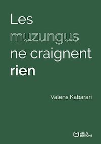 Téléchargez le livre :  Les muzungus ne craignent rien