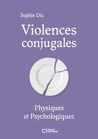 Téléchargez le livre :  Violences conjugales physiques et psychologiques