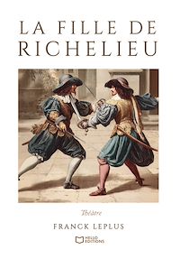 Télécharger le livre : La Fille de Richelieu - Comédie de capes et d'épées