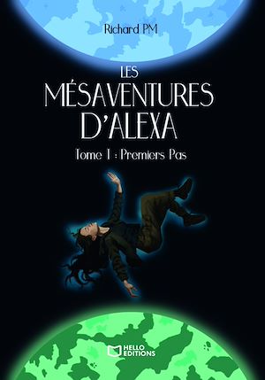 Téléchargez le livre :  Les Mésaventures d'Alexa - Tome I : Premiers Pas