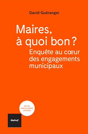 Téléchargez le livre :  Maires, à quoi bon?