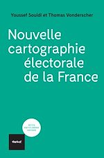Télécharger le livre :  Nouvelle cartographie électorale de la France