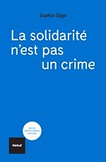 Télécharger le livre :  La solidarité n'est pas un crime